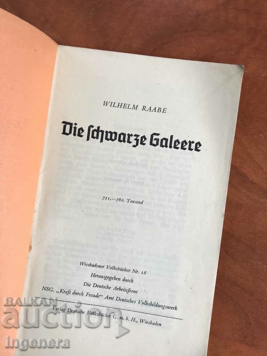 BOOK-WILHELM RAABE-THE BLACK GALLERY-1940-GERMAN with price 8.00 BGN | € 4.09