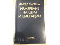 Cartea „Măsurarea zgomotului și vibrațiilor – Tstirad Smetana” – 242 pagini