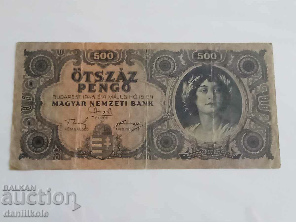 *$*Y*$* HUNGARY - 500 PENGYO 1945 - BEAUTY *$*Y*$* with price 16.90 BGN | € 8.64 *$*Y*$* HUNGARY - 500 PENGYO 1945 - BEAUTY *$*Y*$* with price 16.90 BGN | € 8.64
