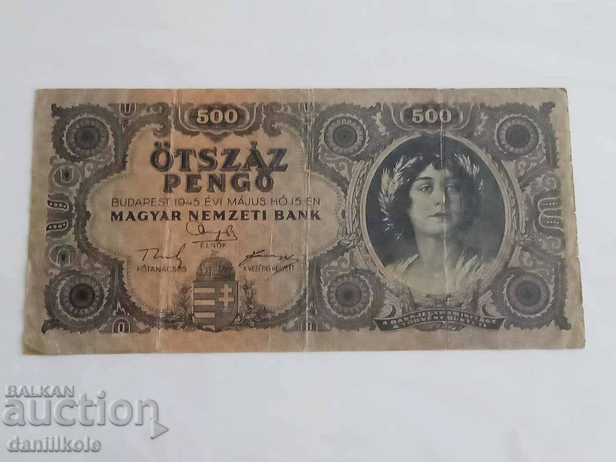 Δημοπρασία *$*Y*$* ΟΥΓΓΑΡΙΑ - 500 PENGYO 1945 - BEAUTY *$*Y*$* Δημοπρασία *$*Y*$* ΟΥΓΓΑΡΙΑ - 500 PENGYO 1945 - BEAUTY *$*Y*$*