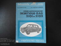 Autoturisme "ZHIGULI" VAZ 2101 și 2103