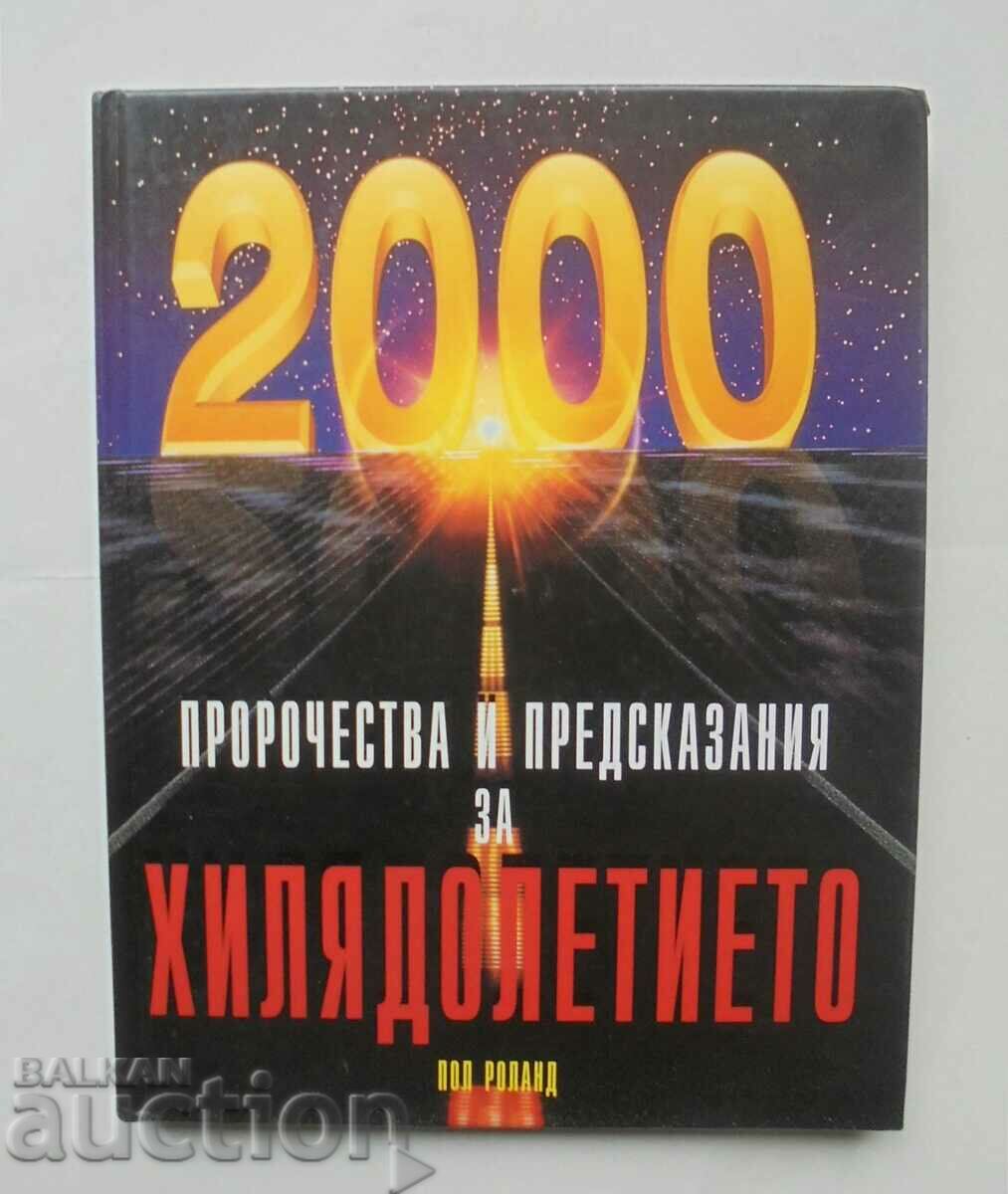 Millennium Prophecies and Predictions Paul Roland 1999