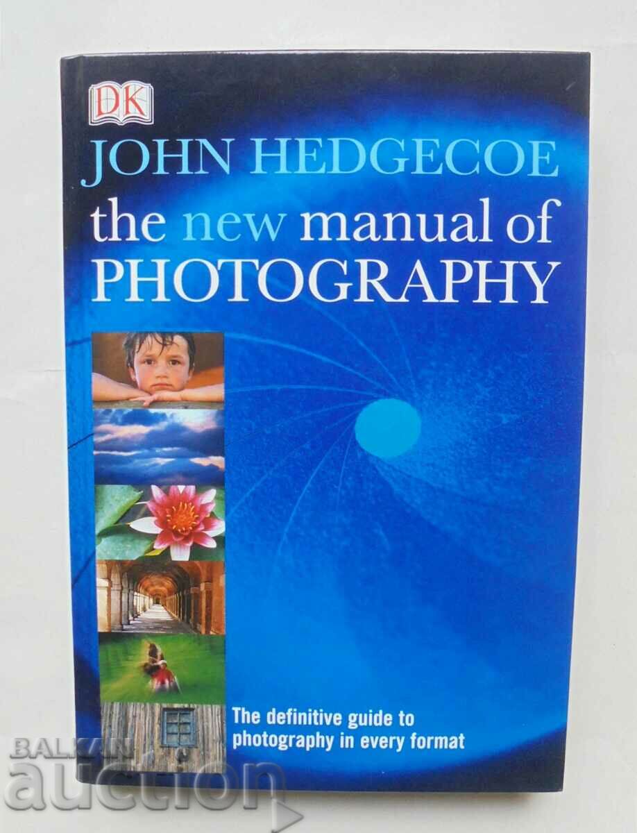 The New Manual of Photography - John Hedgecoe 2003 г.