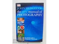 Noul manual de fotografie - John Hedgecoe 2003