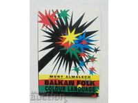 Limba populară a culorilor balcanice - Mony Almalech 1996