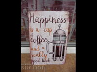 Μεταλλική πινακίδα Η ευτυχία είναι σε ένα φλιτζάνι καφέ και ένα καλό βιβλίο ειδύλλιο