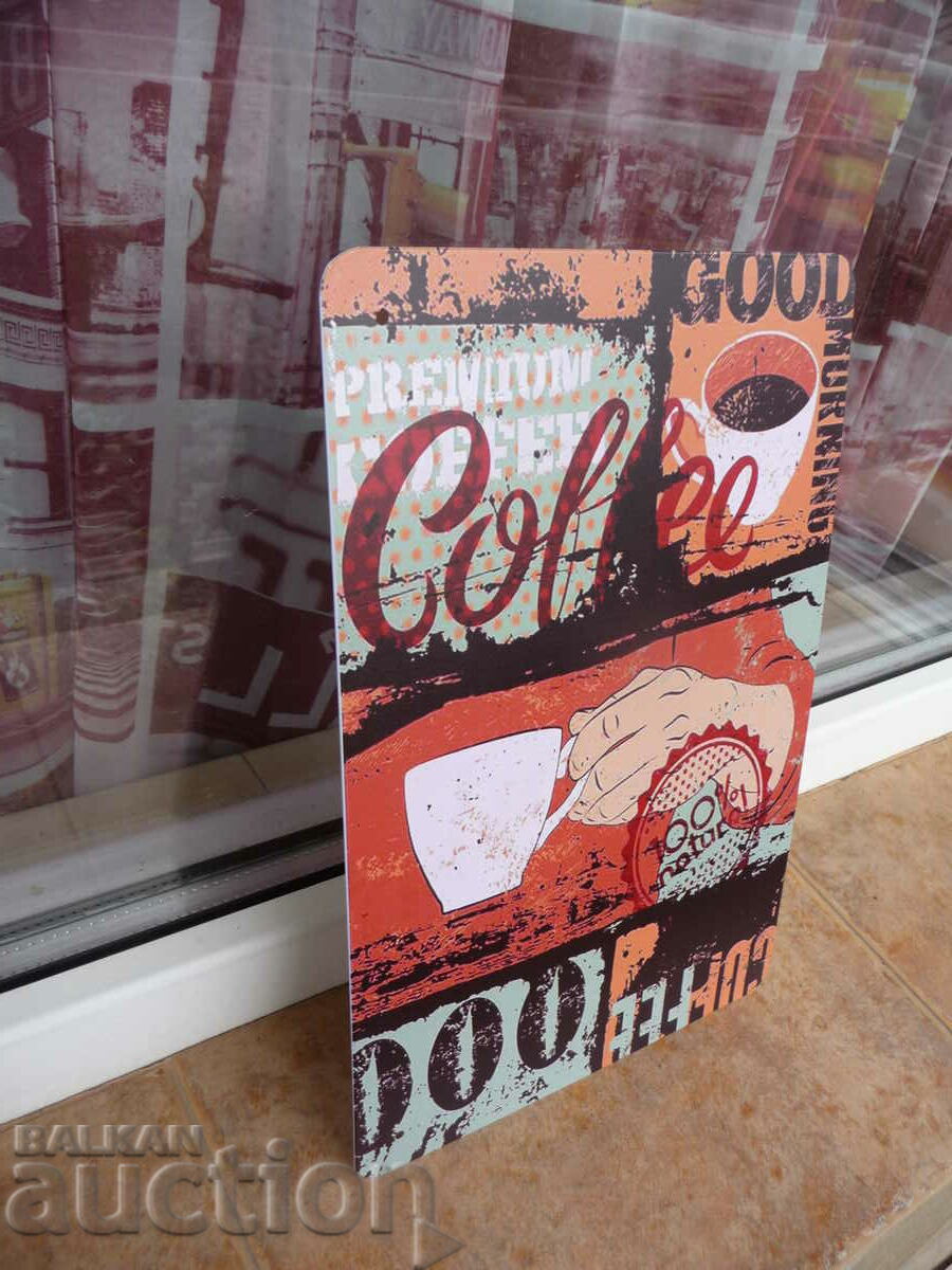 Metal sign coffee 100% natural real original bar with price 18.00 BGN | € 9.20 Metal sign coffee 100% natural real original bar with price 18.00 BGN | € 9.20