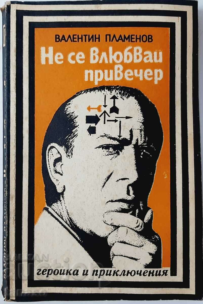 Не се влюбвай привечер, Валентин Пламенов(3.6.2),(20.3) с цена 2.00 лв. | € 1.02 Не се влюбвай привечер, Валентин Пламенов(3.6.2),(20.3) с цена 2.00 лв. | € 1.02