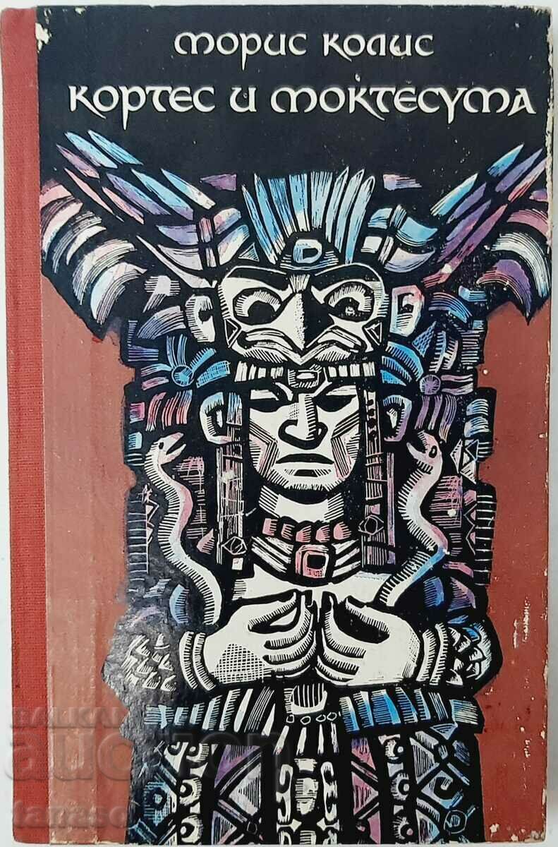 Cortes and Montezuma, Maurice Collis(13.6.1)