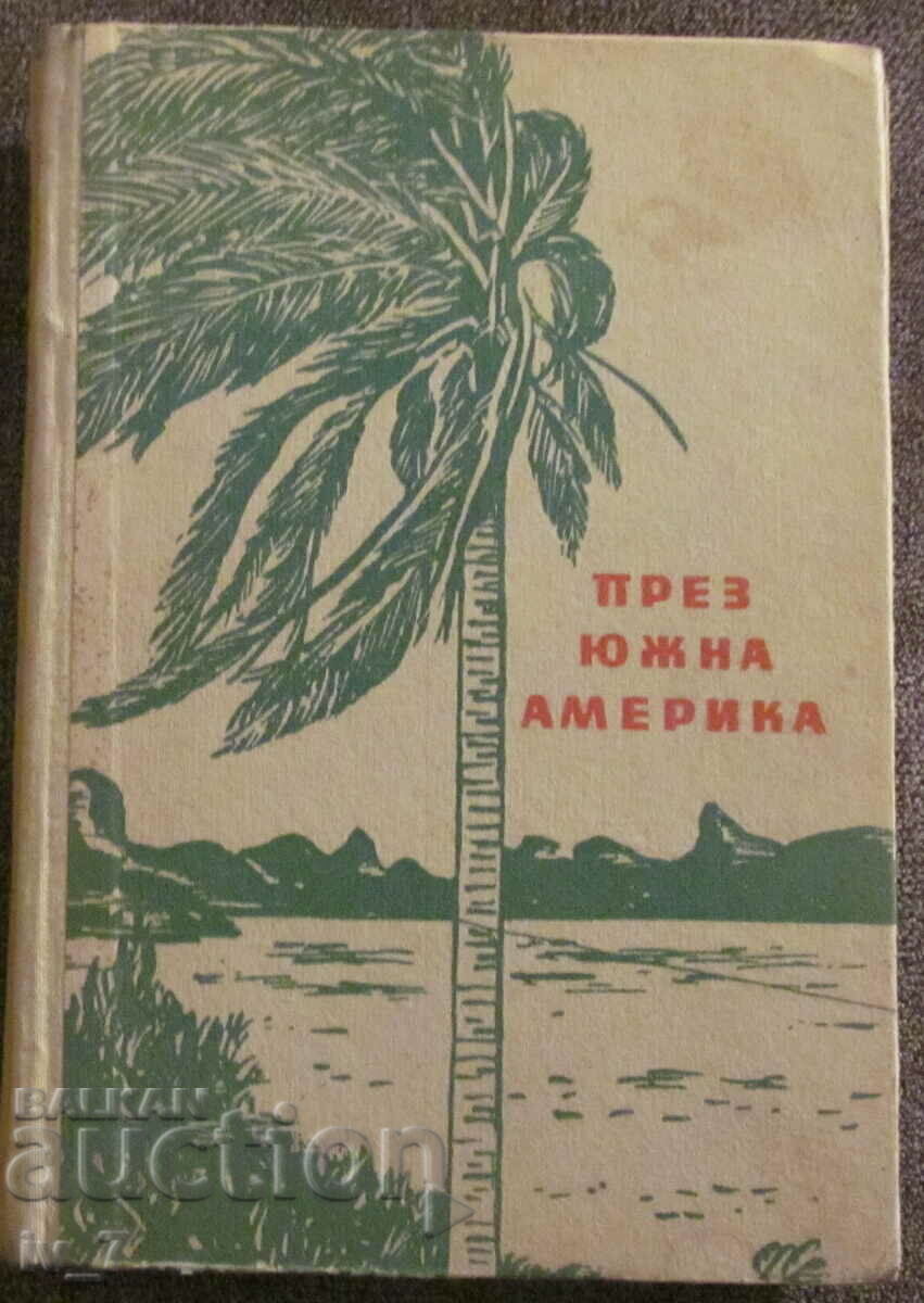 Through South America - I. Hanzelka M. Zikmund