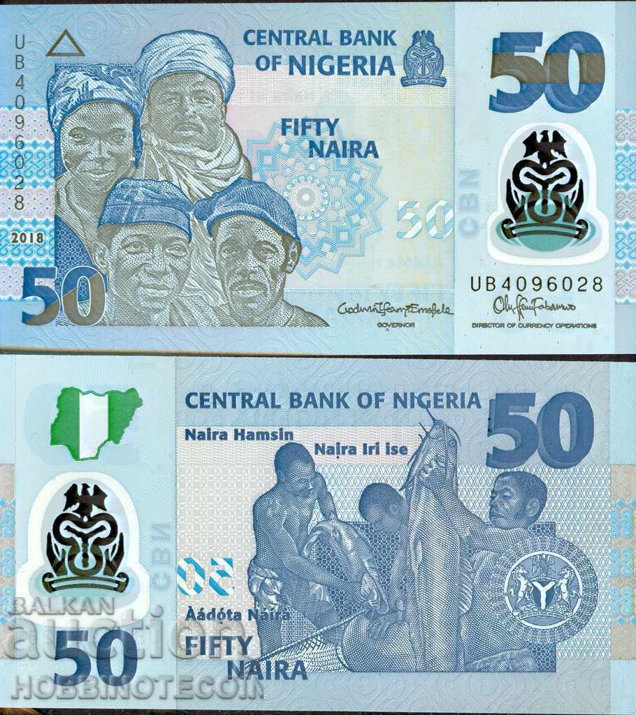 НИГЕРИЯ NIGERIA 50 НАЙРА issue 2018 НОВА UNC ПОЛИМЕР