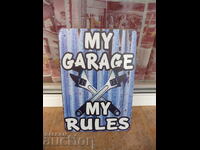 Metal sign car My garage my rules french key ins
