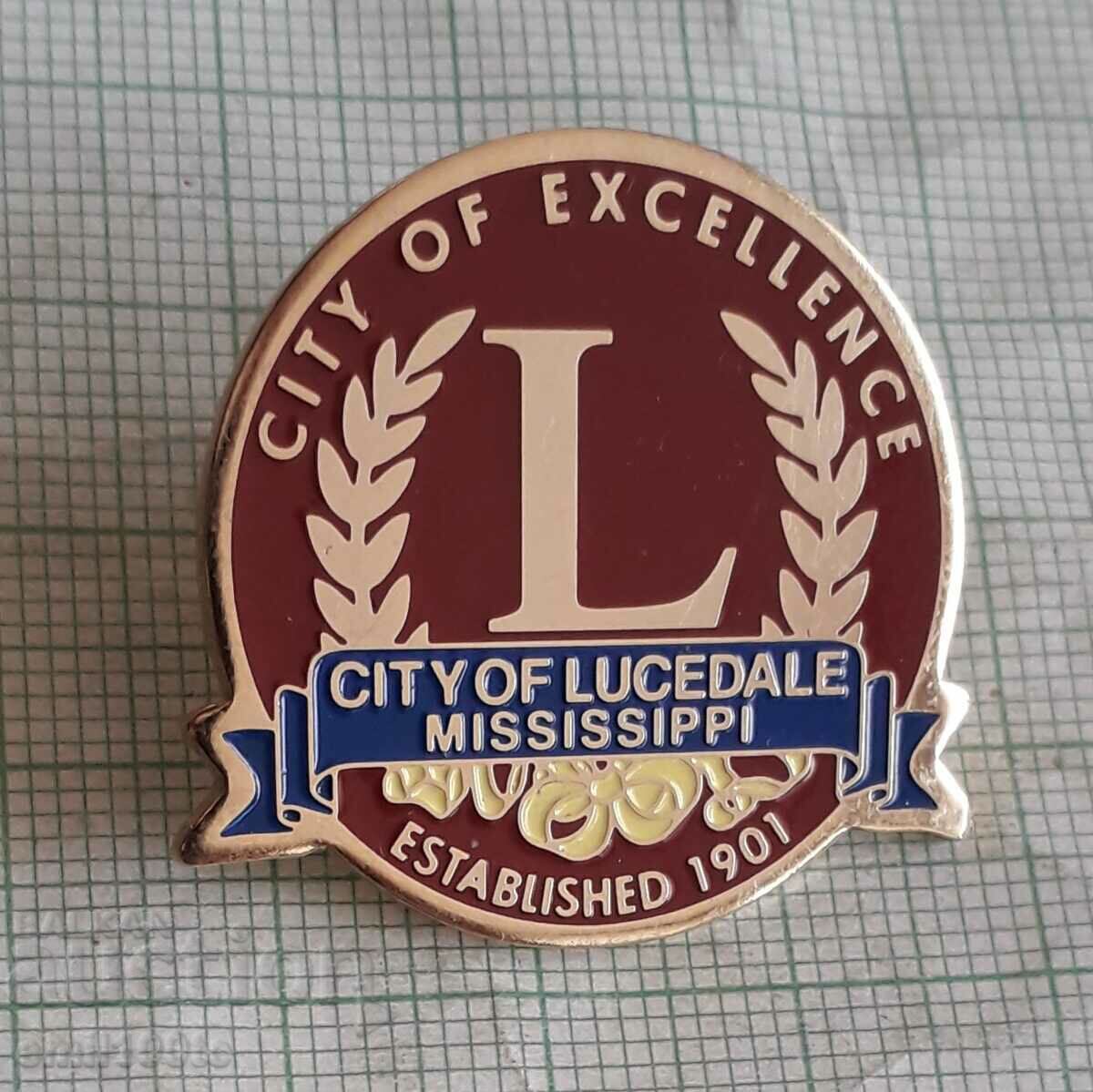 Значка- City of LUCEDALE Mississippi City of EXCELLENCE 1901