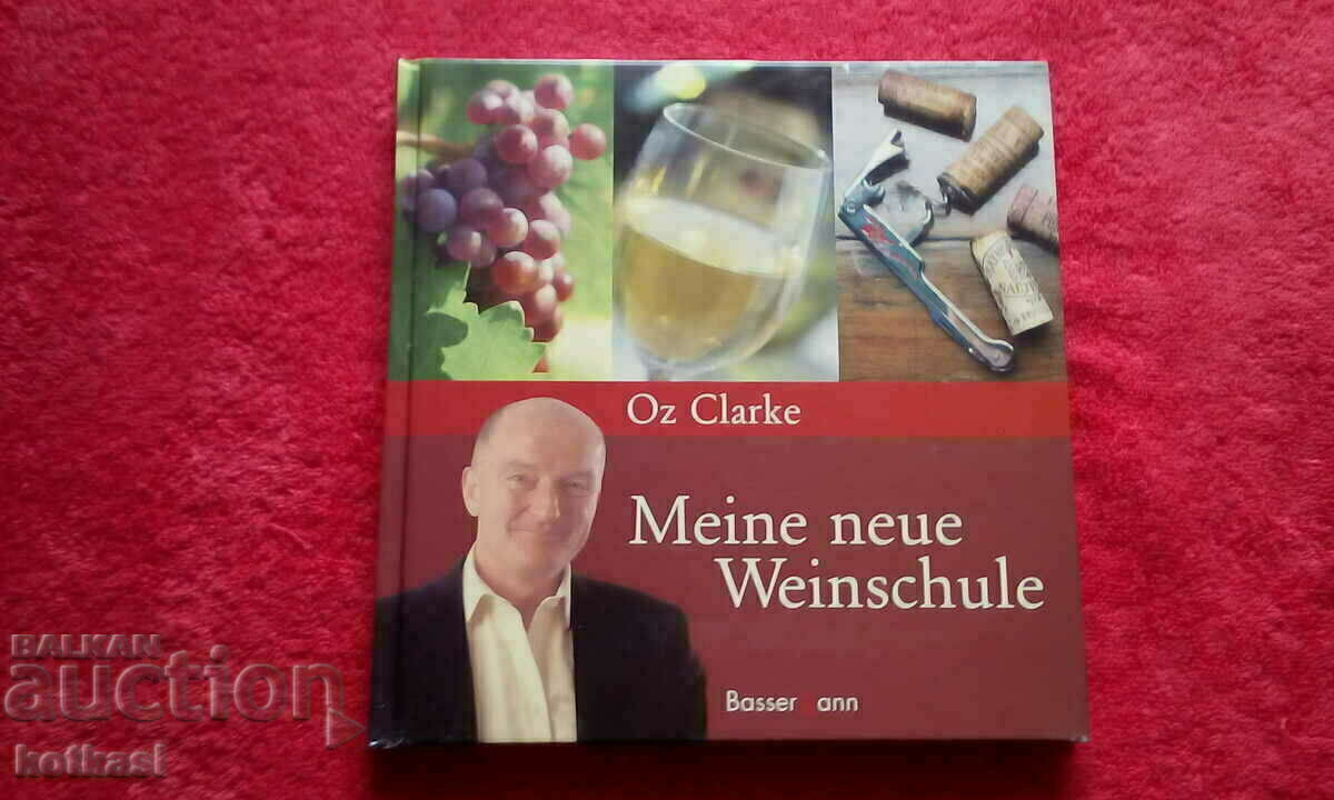 My New School of Wine A book about wine, the vineyard, drinking