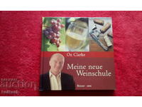 My New School of Wine A book about wine, the vineyard, drinking