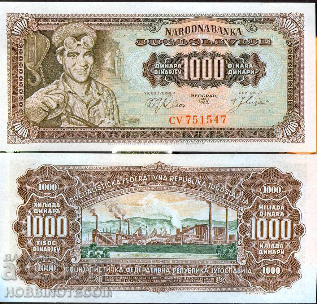 IUGOSLAVIA IUGOSLAVIA 1000 de dinari emisiune 1963 NOU UNC