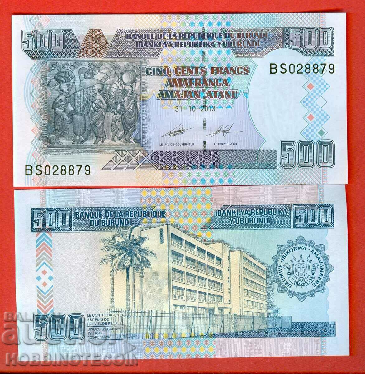 BURUNDI BURUNDI 500 Franc issue issue 2013 NEW UNC