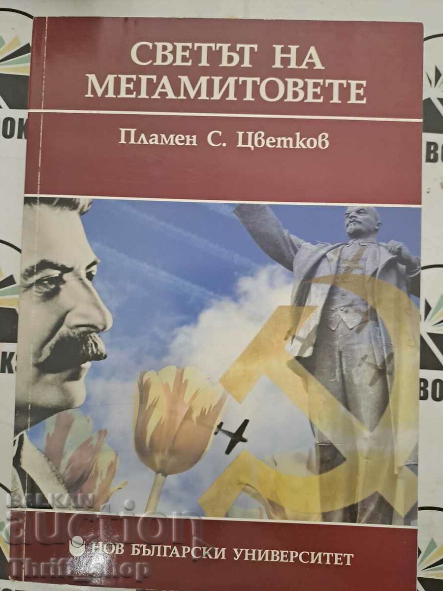 The world of megamyths Plamen S. Tsvetkov
