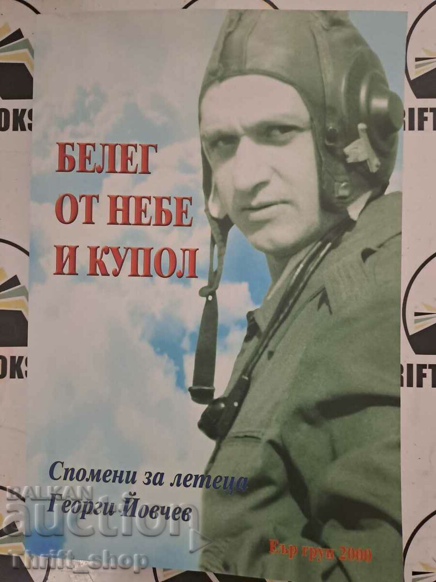 Scar of sky and dome. Memories of the pilot Georgi Yovchev Author