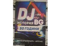 Istoria DJ BG - 50 de ani