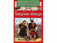 Povești și legende despre domnitori și eroi: voievozii Hajdush
