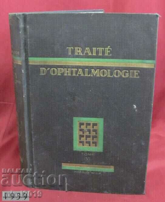 1939 Carte Veche Medicală OPHTALMOLOGIE Volumul VI