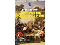 A History of the English People in 1815. Vol. 1