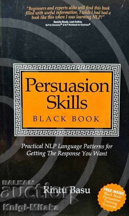 Persuasion skills - Black book - Rintu Basu Persuasion skills - Black book - Rintu Basu