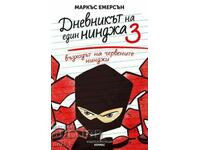 Diary of a Ninja. Book 3: Rise of the Red Nin