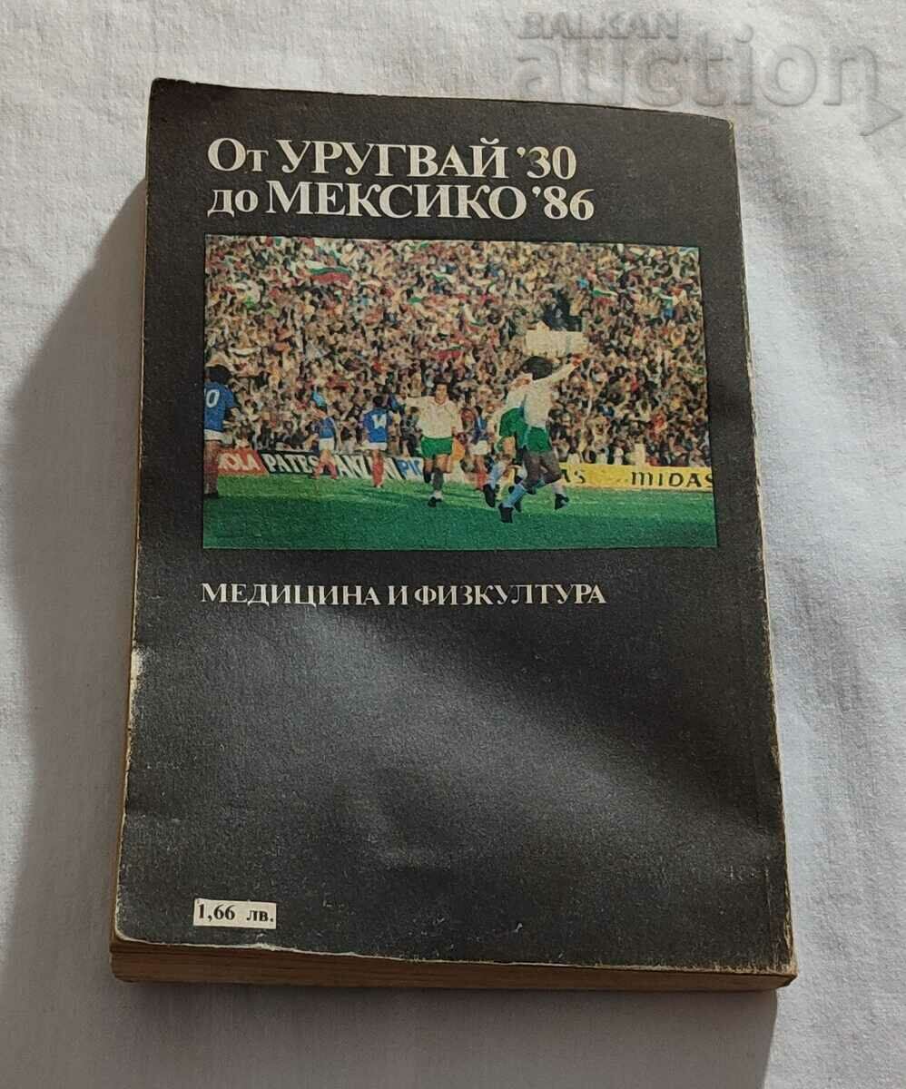 FOOTBALL FROM URUGUAY '30 TO MEXICO '86 TEAM - 5 FOOTBALL FROM URUGUAY '30 TO MEXICO '86 TEAM - 5