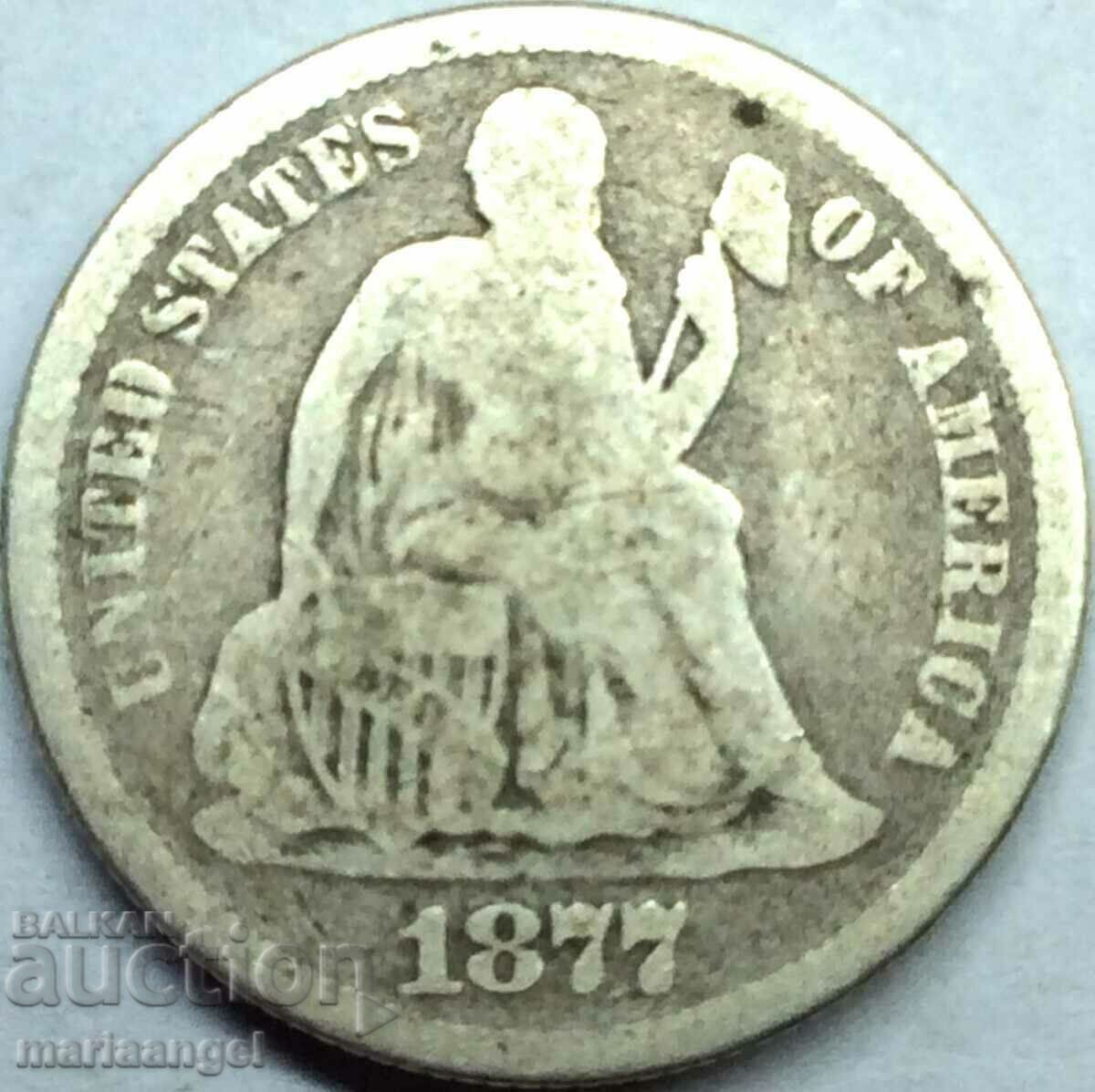 USA 1 Dime 1877 10 Cent Seated Liberty Silver