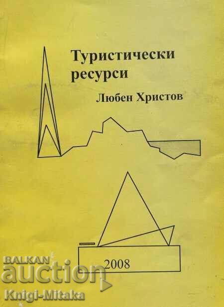 Tourist resources - Lyuben Hristov Tourist resources - Lyuben Hristov