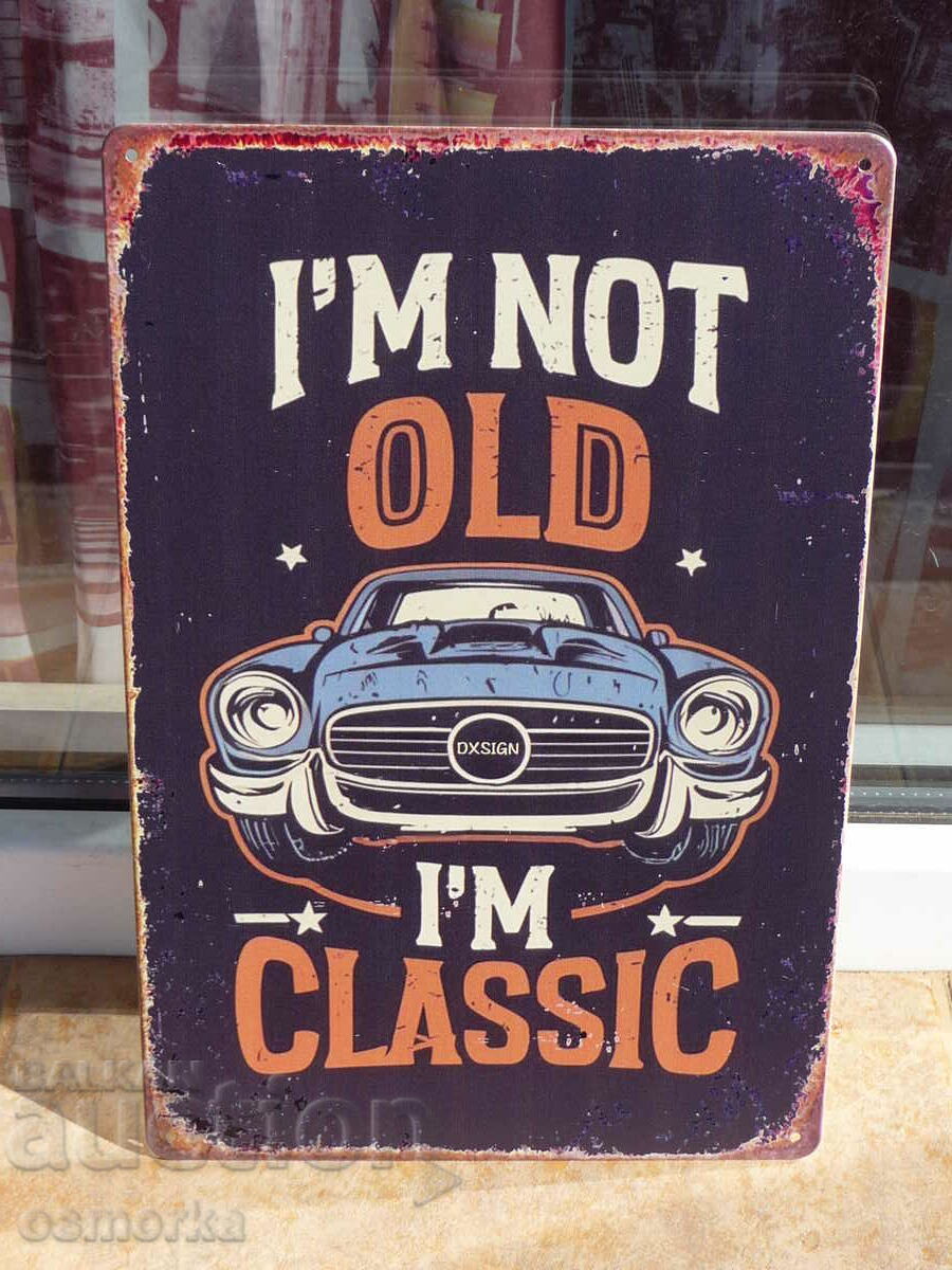 Αυτοκίνητο από μεταλλική πλάκα Δεν είμαι παλιό κλασικό, είμαι αυτοκίνητο