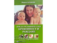 Как да отслабнете след бременност и раждане - Мария Антонова