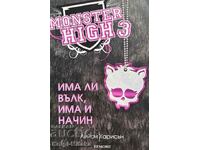 Monster High. Cartea 3: Dacă există un lup, există o cale