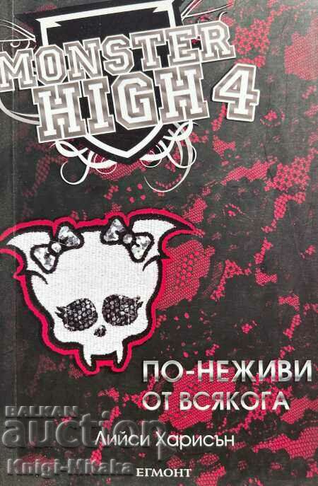 Monster High. Book 4: More Dead Than Ever - Lacey Harrison
