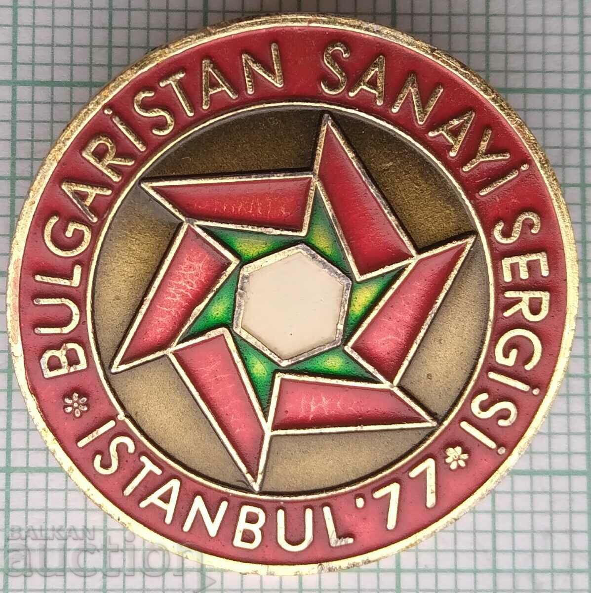 15335 Badge - Exhibition Istanbul 1977 - Bulgarian Palace
