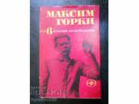 Maxim Gorki „Opere alese” volumul 6