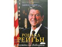 Ronald Reagan. In the Name of Freedom - Jacob Weisberg