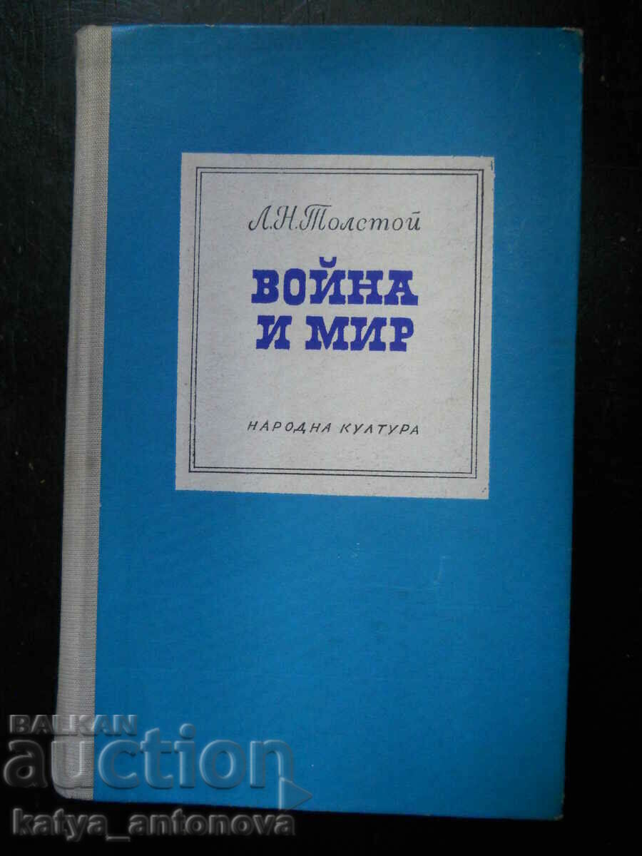 Lev Nikolaevici Tolstoi „Război și pace” volumele 3 și 4