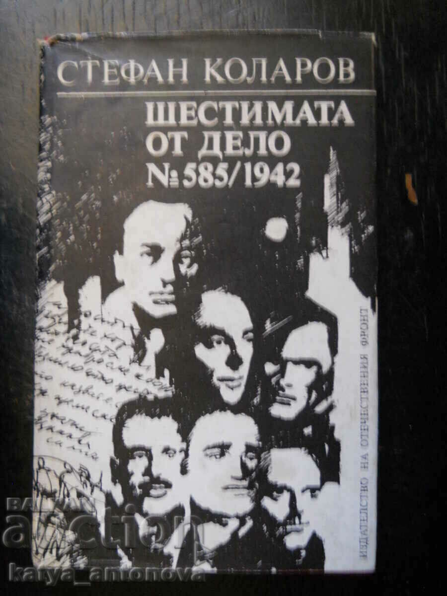 Stefan Kolarov „Cei șase din dosarul nr. 585/1942”