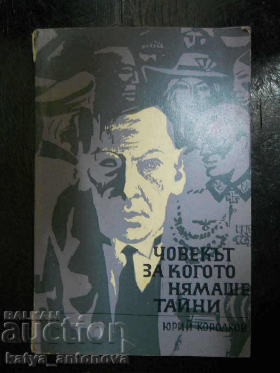 Yuri Korolkov "The man for whom there were no secrets"