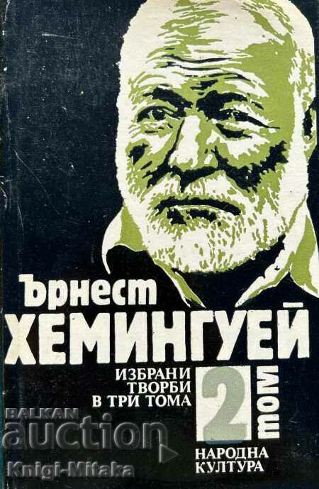Lucrări alese în trei volume. Volumul 2 - Ernest Hemingway