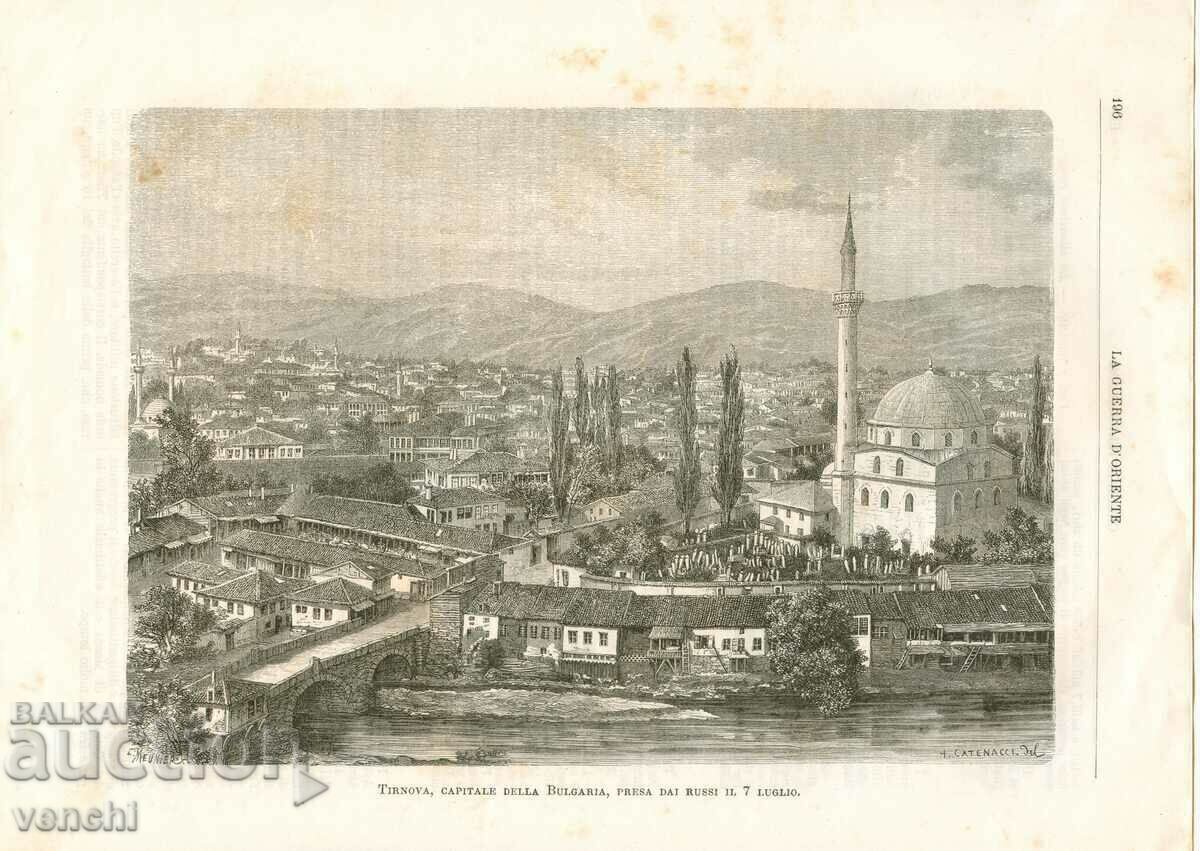 1877 - RĂZBOIUL ORIENTAL - VEDERE A ORAȘULUI TÂRNOVO +