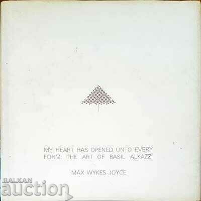 My heart has opened unto everyone from. Max Wykes-Joyce 1982