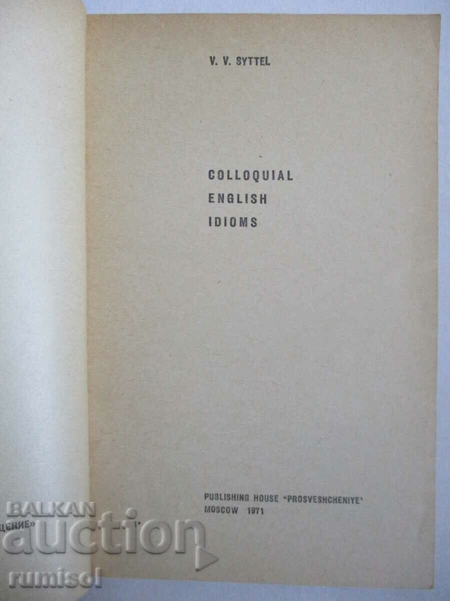 Colloquial English Idioms - V. V. Syttel with price 5.79 BGN | € 2.96