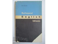 Colloquial English Idioms - V. V. Syttel