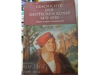 Geschichte der Deutschen Kunst 1470-1550
