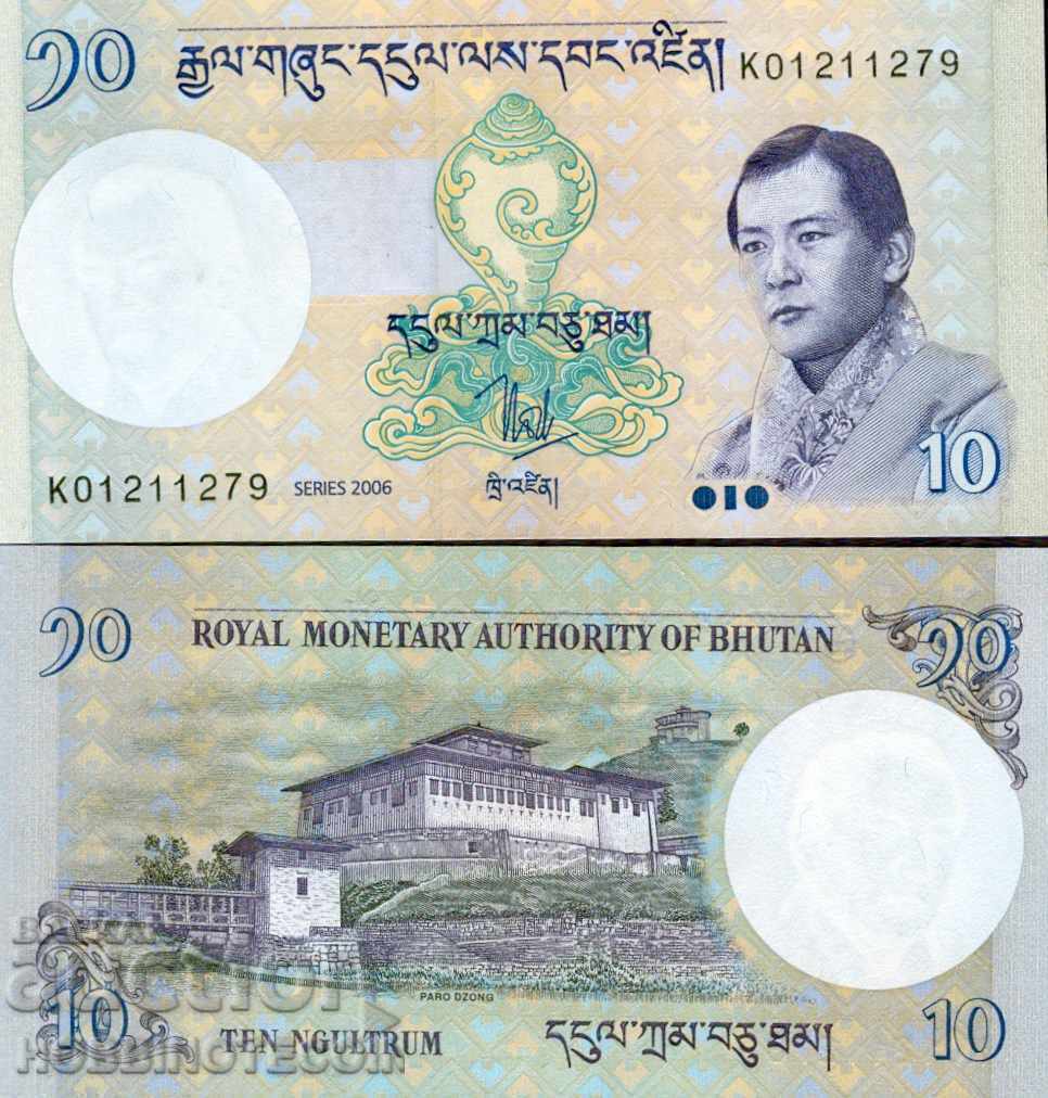 BHUTAN BHUTAN 10 NGULTRUM număr - numărul 2006 NOU UNC