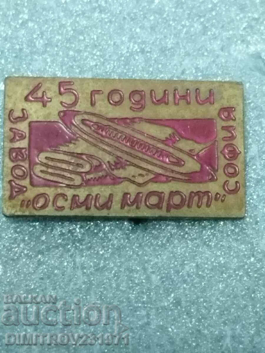Badge. Factory "Osmi March" - 45 years